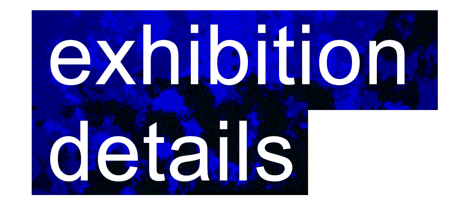 Exhibition details